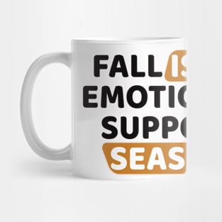 Emotional support season Mug